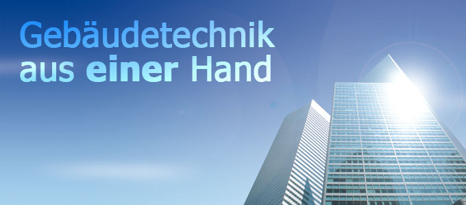 Gebäudetechnik aus einer Hand